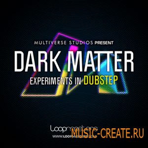 Dark Matter - Experiments in Dubstep от Loopmasters - сэмплы dubstep