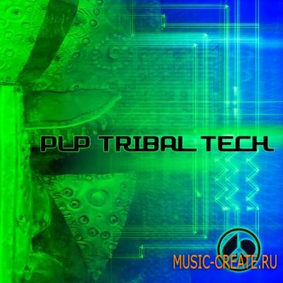 Tribal Tech от Peace Love Productions - сэмплы Tribal House и Techno