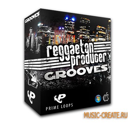 Reggaeton Producer Grooves от Prime Loops - сэмплы Reggaeton