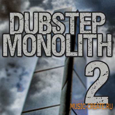 Dubstep Monolith 2 от Bunker 8 Digital Labs - сэмплы Dub Step