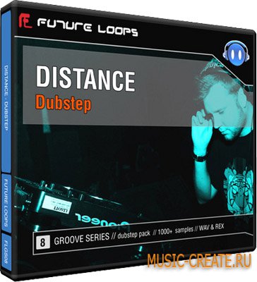 Distance Dubstep от Future Loops - сэмплы Dub Step