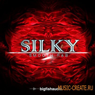Silky Smooth R&B от Big Fish Audio - сэмплы R&B