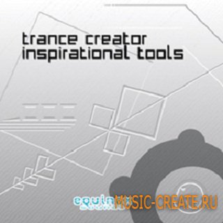 Trance Creator Inspirational Tools от Equinox Sounds - сэмплы Trance