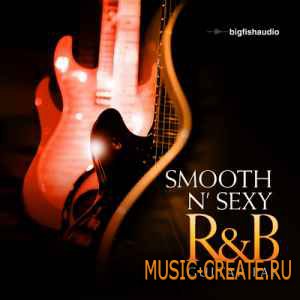 Smooth n' Sexy R&B Guitar Pak от Big Fish Audio - сэмплы для R&B