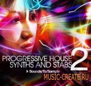 Progressive House Synths and Stabs 2 от Sounds To Sample - сэмплы progressive house