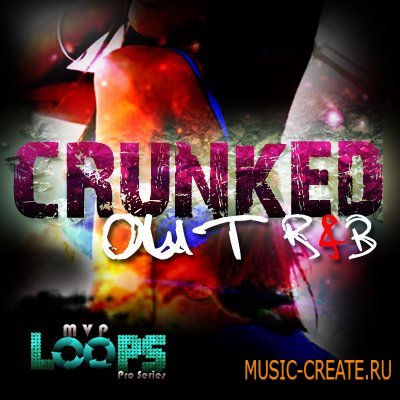 Crunked Out RnB от MVP Loops - сэмплы R'n'B, Crunk (MULTiFORMAT)