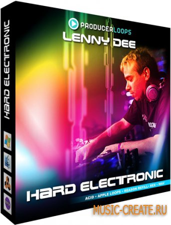 Lenny Dee: Hard Electronic от Producer Loops - сэмплы Hardcore, Techno, Industrial (WAV REFiLL)