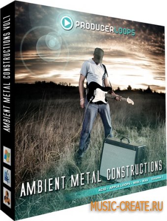 Ambient Metal Constructions Vol. 1 от Producer Loops - сэмплы Rock, электрогитары (WAV ACID REX MIDI)