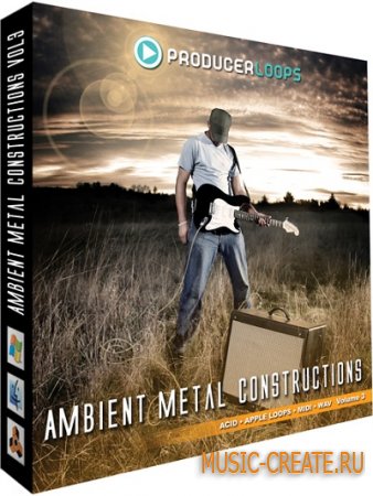 Producer Loops - Ambient Metal Constructions Vol. 3 (WAV ACID REX MIDI) - сэмплы Rock, электрогитары