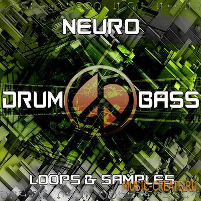 Neuro: Drum & Bass от Peace Love Productions - сэмплы drum and bass (Wav Acid)