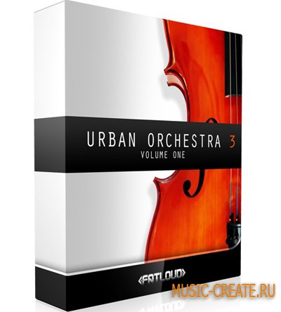 Urban Orchestra 3: Vol 1 от FatLoud - библиотека оркестровых (WAV/AIFF/RX2/RFL)