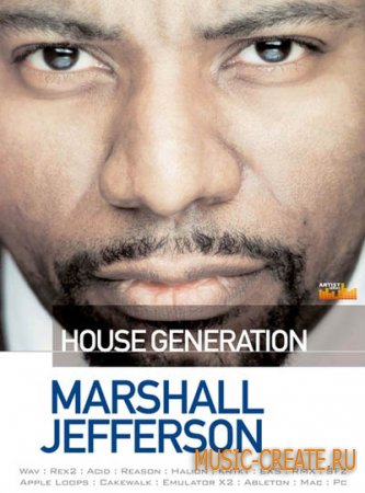 Marshall Jefferson House Generation от Loopmasters  - сэмплы House (MULTiFORMAT)