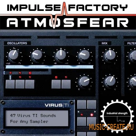 Industrial Strength Impulse Factory - Virus TI - Atmosfear (wav Kontakt) - звуки Virus TI