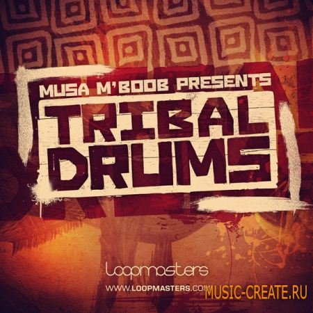 Loopmasters Musa M'Boob Presents Tribal Drums (MULTiFORMAT) - сэмплы африканских ритмов