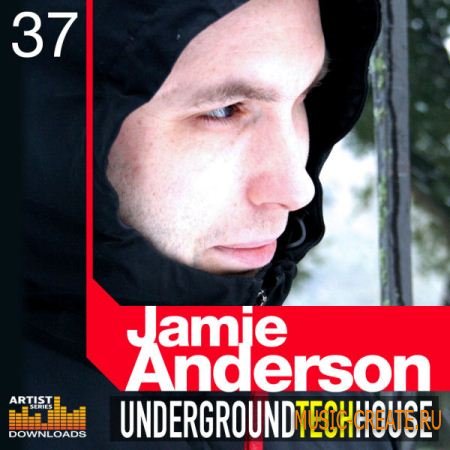 Loopmasters Jamie Anderson: Underground Tech House Vol 1 (MULTiFORMAT) - сэмплы Tech House