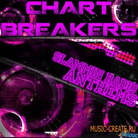 Fox Samples Chart Breakers Slammin Radio Anthems (MULTiFORMAT) - сэмплы Electro House