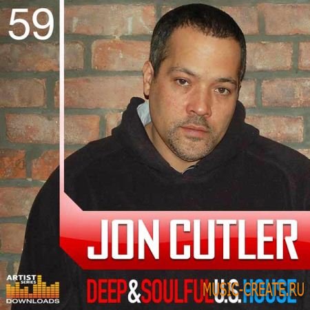 Loopmasters Jon Cutler: Deep And Soulful U.S. House (MULTIFORMAT) - сэмплы House, Soul, Deep House, Progressive House