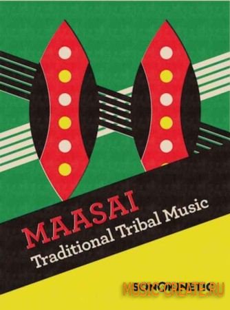 Sonokinetic - Maasai (Kontakt) - библиотека звуков африканских вокалов и инструментов