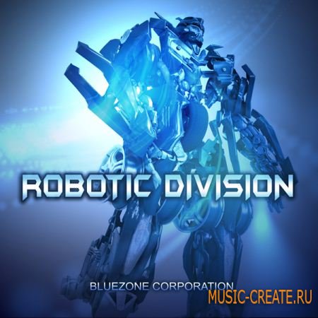 Robotic Division: Sci-Fi Sound Effects от Bluezone Corporation - сэмплы звуковых эффектов (WAV)