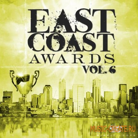 East Coast Awards Vol 6 от Big Citi Loops - сэмплы Hip Hop (WAV)