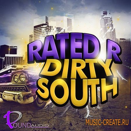 Rated R Dirty South от Pound Audio - сэмплы Dirty South (WAV)