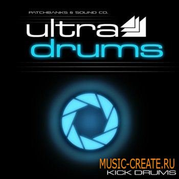 Ultra Drums Kick Drums от Patch Banks & Sound Co - сэмплы house, electro, trance, techno (WAV)