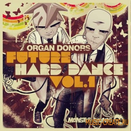 Organ Donors Future Hard Dance от Loopmasters - сэмплы House, Techno и Hard Dance (MULTiFORMAT)