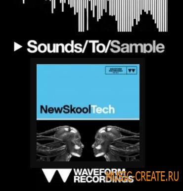New Skool Tech от Waveform Recordings - сэмплы New Skool Tech (WAV)