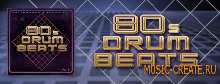 80s Drum Beatz от Patch Banks & Sound Co. - сэмплы ударных (WAV)