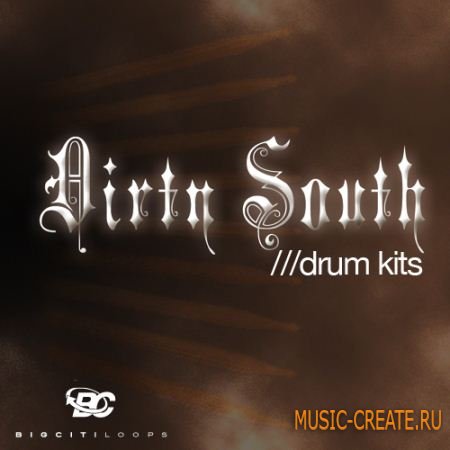 Dirty South Drum Kits от Big Citi Loops - сэмплы Dirty South, Hip Hop (WAV ACiD Fruity Loops)