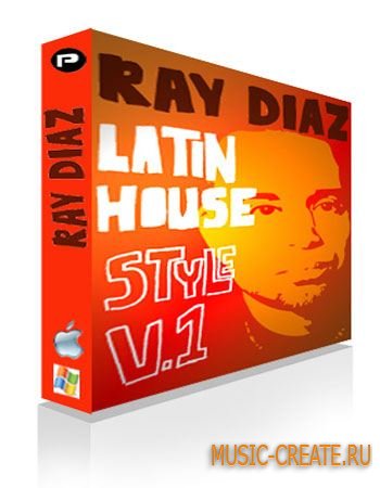 Ray Diaz Latin House Style Vol.1 от Producer Pack - сэмплы House (WAV / REX)