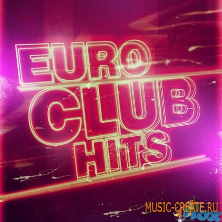 Fox Samples Euro Club Hits (wav midi rex2 aiff) - сэмплы Electro House