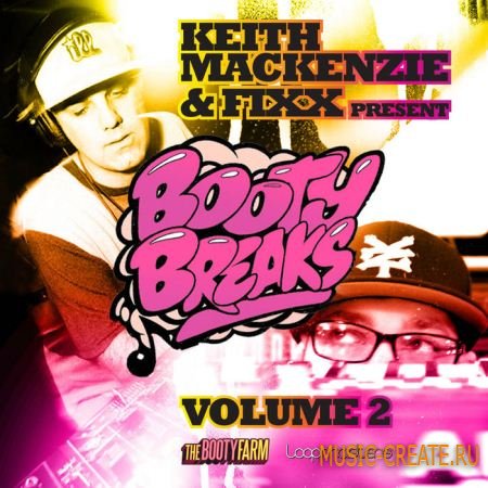 Keith Mackenzie & Fixx Present Booty Breaks Vol. 2 от Loopmasters - сэмплы Breaks (MULTiFORMAT)
