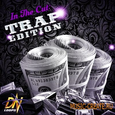 Dn Loops In The Cut Trap Edition (MULTiFORMAT) - сэмплы Hip Hop, Dirty South, RnB, Po