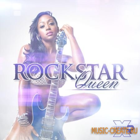 X-r Audio RockStar Queen (WAV) - сэмплы New School, RnB Rock Swagg