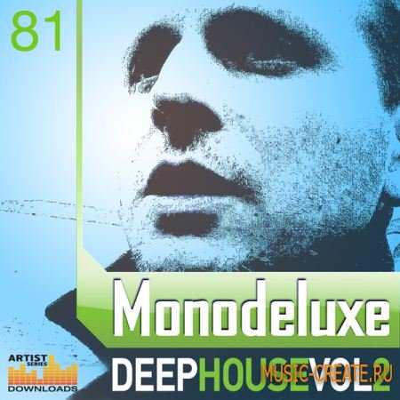 Loopmasters Monodeluxe Deep House Vol 2 (MULTiFORMAT) - сэмплы Deep House