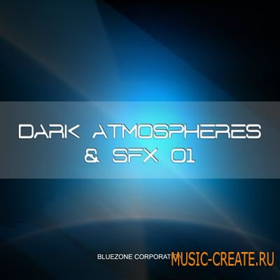 Bluezone Corporation - Dark Atmospheres & SFX 01 (WAV) - звуковые эффекты