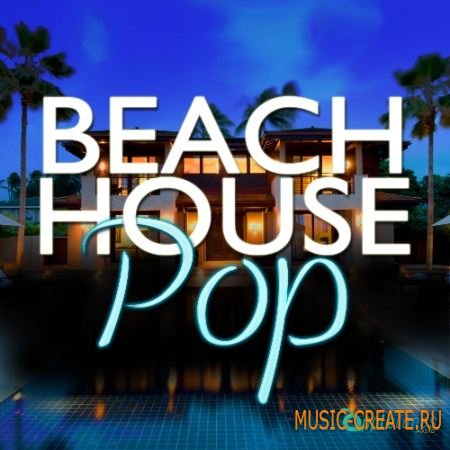 Appletones Audio Beach House Pop (wav aiff) - сэмплы Pop