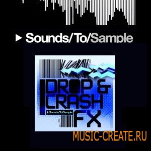 Sounds To Sample Drop & Crash FX (WAV) - звуки FX