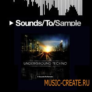 Sounds To Sample Underground Techno (WAV) - сэмплы Underground Techno, deep-house