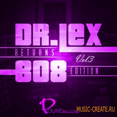 Pound Audio - Dr Lex Returns 808 Edition Vol 3 (WAV) - сэмплы Dirty South