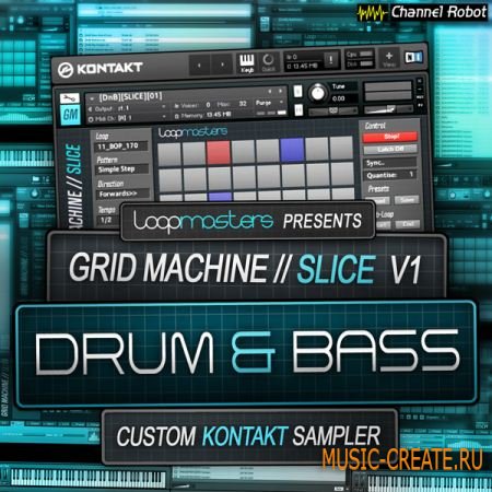 Loopmasters Grid Machine Slice - DnB (Kontakt) - сэмплы Drum and Bass, Breakbeat, Breaks