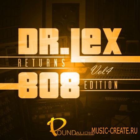 Pound Audio - Dr Lex Returns 808 Edition Vol 4 (WAV) - сэмплы Dirty South