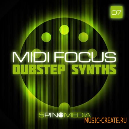 5 Pin Media MIDI Focus: Dubstep Synths (Wav midi) - сэмплы Dubstep