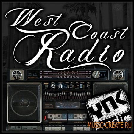 YnK Audio - West Coast Radio (WAV REX MIDI) - сэмплы Hip Hop, West Coast