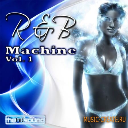 The Hit Sound - RnB Machine Vol 1 (WAV) - сэмплы RnB
