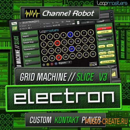 Channel Robot Grid Machine Slice Vol 3 Electron (WAV KONTAKT) - сэмплы House
