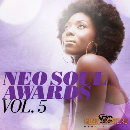 Big Citi Loops Neo Soul Awards Vol 5 (WAV MIDI Reason) - сэмплы Soul