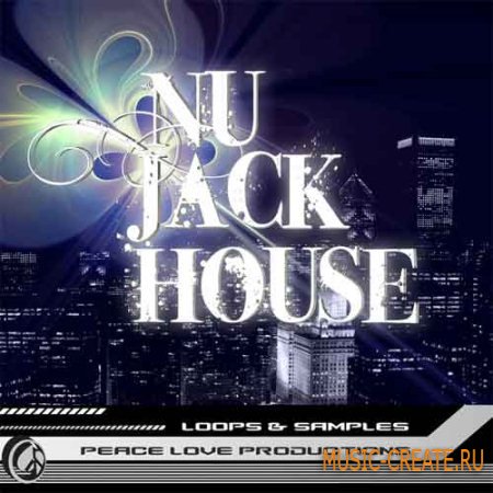Peace Love Productions Nu Jack House (Wav Midi) - сэмплы Nu House, House