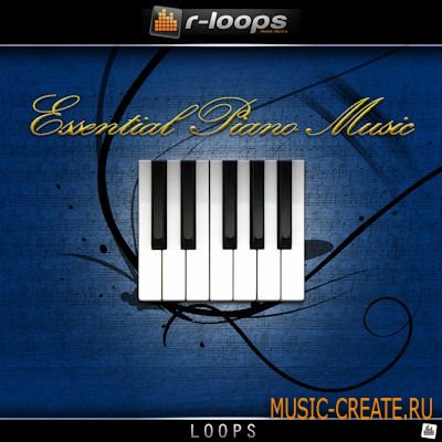 r-loops Essential Piano Music (Wav Midi Aiff) - сэмплы Hip Hop, RnB, Pop, Dance